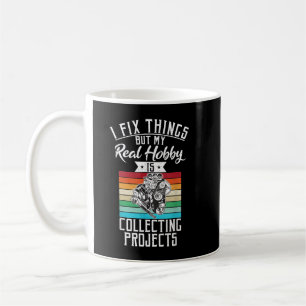 Ich repariere Dinge, aber mein Hobby ist das Samme Kaffeetasse