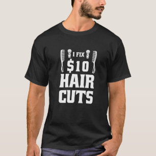 Ich repariere Haarschnitte Friseur Barbier T-Shirt