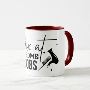Ich repariere Heim-Färbe-Jobs Lustiger Friseur Tasse