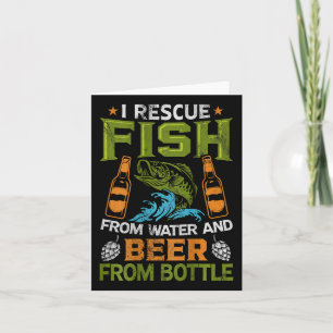 Ich rette Fische aus Wasser und Bier aus Flaschen  Karte
