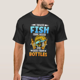 Ich rette Fische aus Wasser und Bier aus Flascheng T-Shirt
