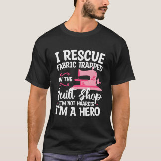 Ich rette Stoff, der im Quiltladen gefangen ist, i T-Shirt