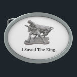 Ich Rettete die King-Belt-Schnalle Ovale Gürtelschnalle<br><div class="desc">Wende des Bullendenkmals - ich Rettete die Königsgürtelschnalle. Achten Sie darauf,  alle Optionen auszuwählen.</div>