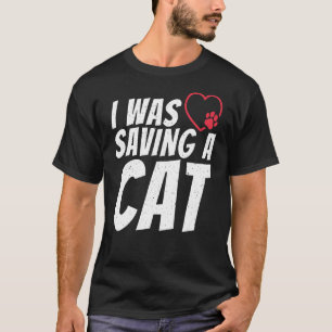 Ich Rettete eine Erholung über Katzenverletzung T-Shirt
