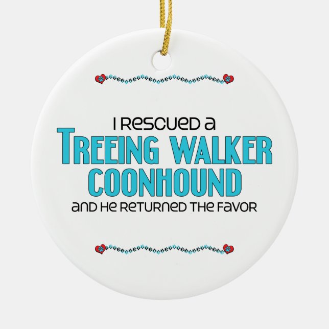 Ich rettete einen Treeing WandererCoonhound Keramikornament (Vorne)