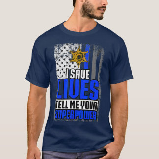 Ich Rettete Leben erzähle mir deine Supermacht-Pol T-Shirt