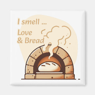 Ich rieche Liebe und Brot Magnet