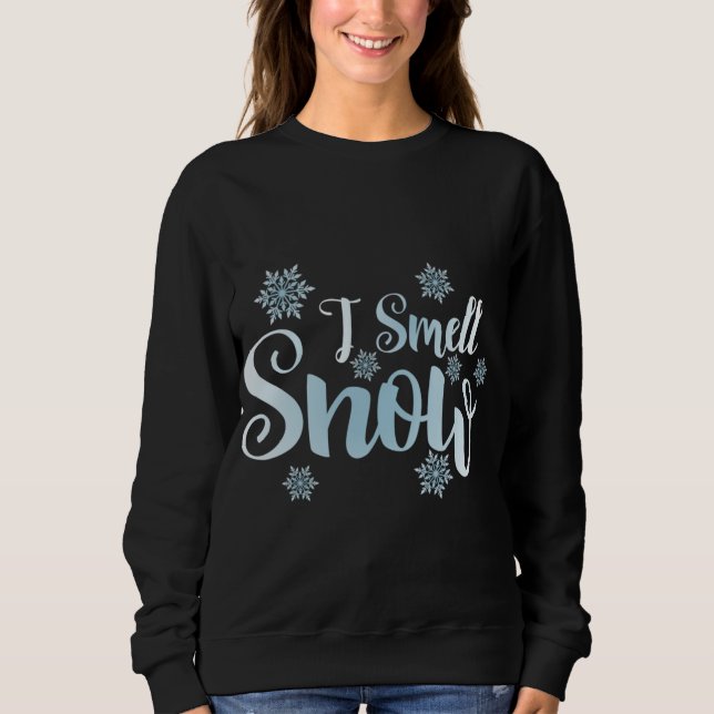 Ich rieche Schnee, niedliche Schneeflocken Schneef Sweatshirt (Vorderseite)