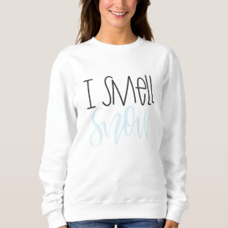 Ich rieche Schnee-Sweatshirt Sweatshirt