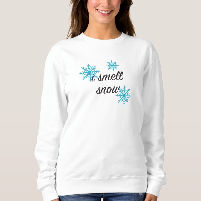 Ich rieche Schneeflocken Winter Sweatshirt (Vorderseite)