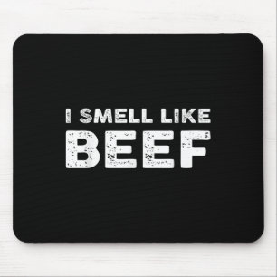 Ich rieche wie Rindfleisch Funny Meme Steak Fleisc Mousepad