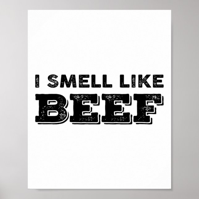 Ich rieche wie Rindfleisch Funny Meme Steak Fleisc Poster (Vorne)
