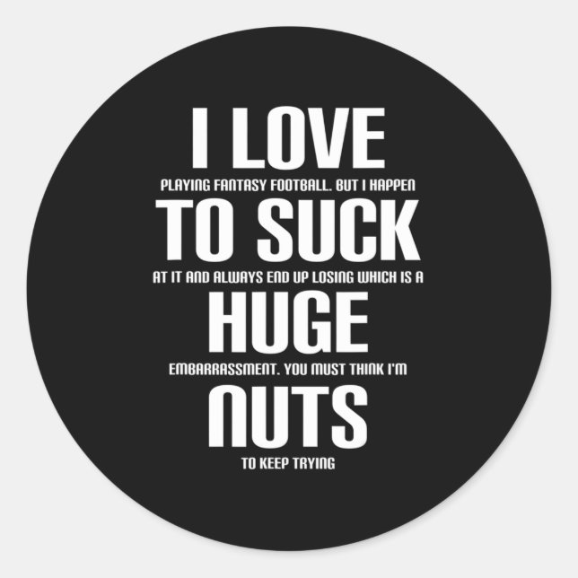 Ich riege Nuts Fun Fantasy Football Loser Runder Aufkleber (Vorderseite)