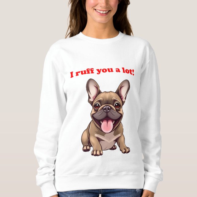 Ich roff dich viel! sweatshirt (Vorderseite)