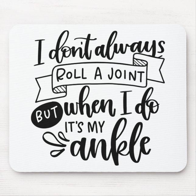 Ich Roll nicht immer ein Joint Mousepad (Vorne)