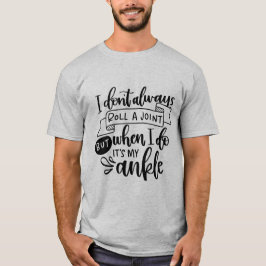 Ich rolle Knöchel, nicht meine eigenen Gelenke | L T-Shirt