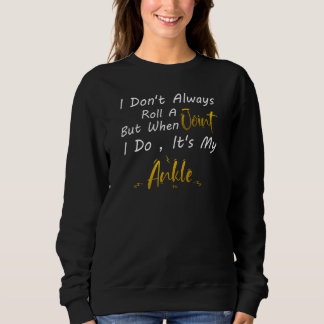 Ich rolle nicht immer eine Verbindung, aber wenn i Sweatshirt