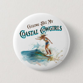 Ich rufe alle meine Cowgirls an der Küste Button