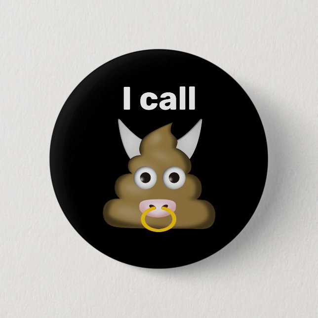 Ich rufe Bull Kack Emoji an Button (Vorderseite)