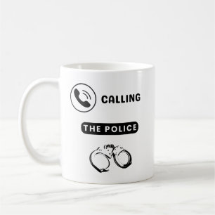 Ich rufe die Polizei Kaffeetasse