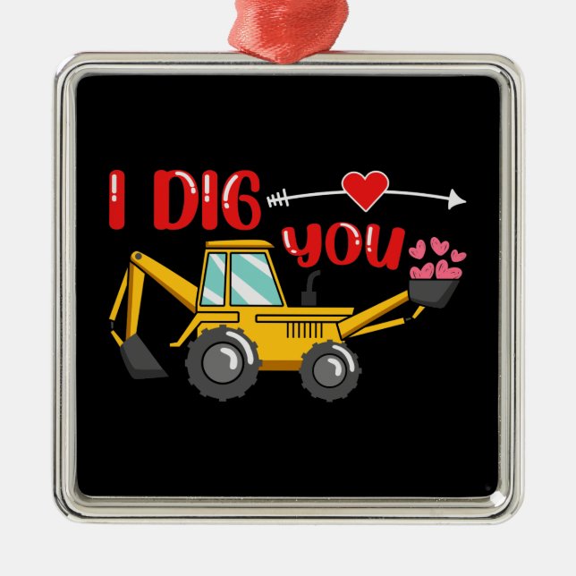 Ich sage dir Backhoe Valentine Ornament Aus Metall (Vorne)