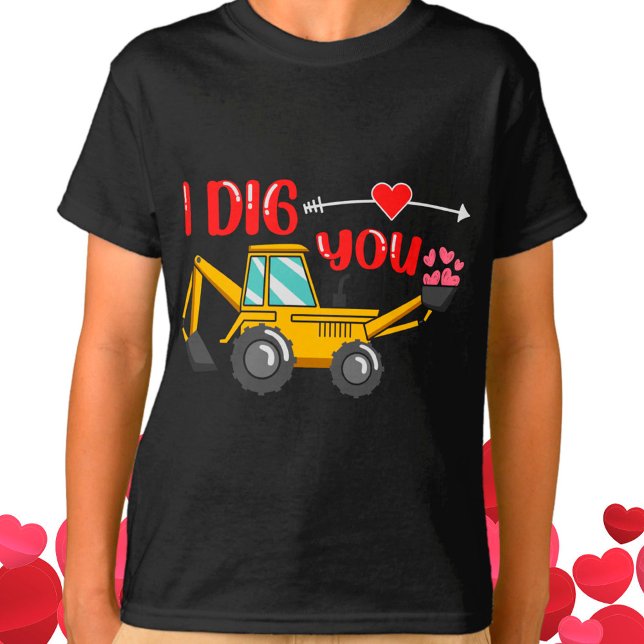 Ich sage dir Backhoe Valentine T-Shirt (Von Creator hochgeladen)