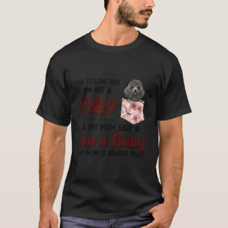 Ich sage dir, dass ich kein Hund bin, sagte meine T-Shirt