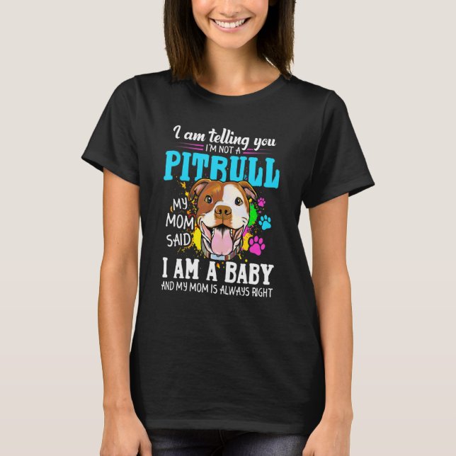 Ich sage dir, ich bin kein Besitzer eines Pitbull- T-Shirt (Vorderseite)