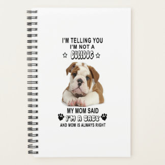 Ich sage dir, ich bin kein Bulldogge, ein Geschenk Planer