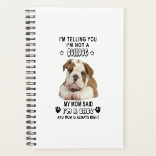 Ich sage dir, ich bin kein Bulldogge, ein Geschenk Planer