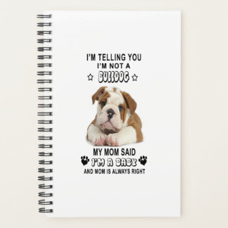 Ich sage dir, ich bin kein Bulldogge, ein Geschenk Planer