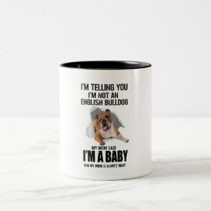 Ich sage dir, ich bin kein englisches Bulldog-Gesc Zweifarbige Tasse