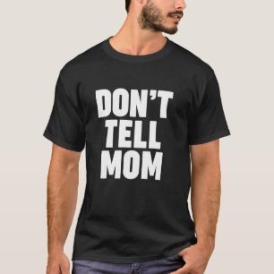 ICH SAGE ES MUTTER T-Shirt
