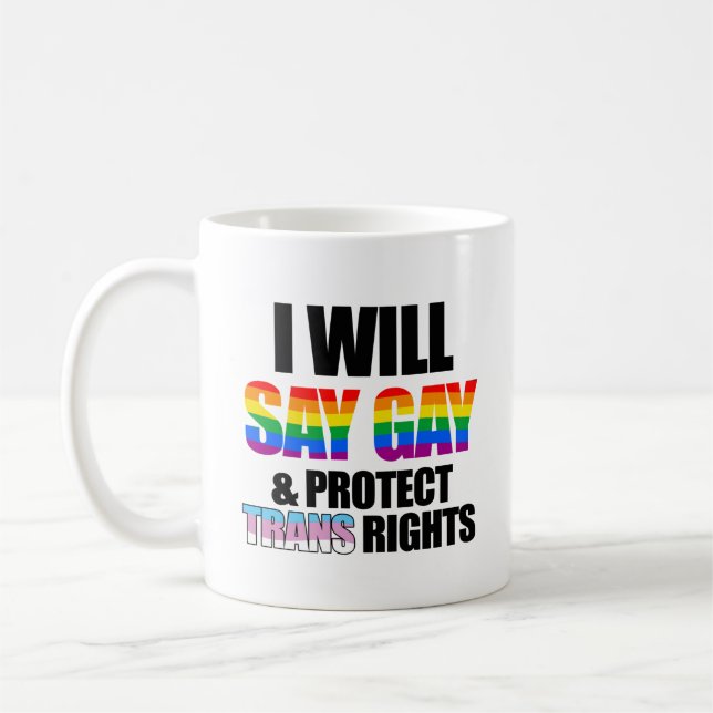 Ich sage "Homosexuell" und schütze die Transsrecht Kaffeetasse (Links)