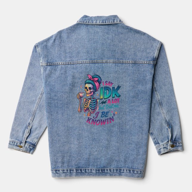 Ich sage IDK eine Menge... Jeansjacke (Rückseite)