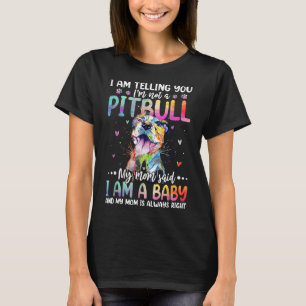 Ich sage Ihnen, ich bin kein Pitbull-Funny Pitbull T-Shirt