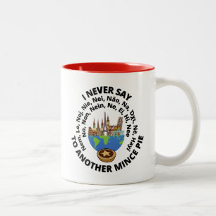 Ich sage nie nein... zu einem anderen Minenkuchen Zweifarbige Tasse