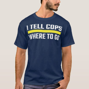 Ich sage Polizisten, wo man die Goldlinie 911 vert T-Shirt