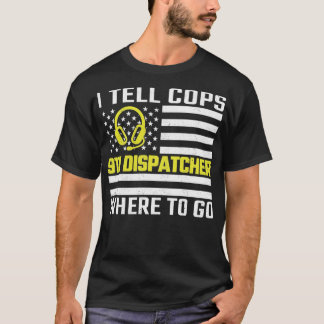 Ich sage Polizisten, wo man die Goldlinie 911 vert T-Shirt