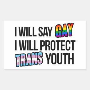 Ich sage "schwul" und werde "trans-Jugend" schütze Rechteckiger Aufkleber