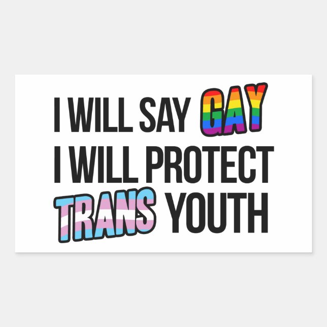 Ich sage "schwul" und werde "trans-Jugend" schütze Rechteckiger Aufkleber (Vorderseite)