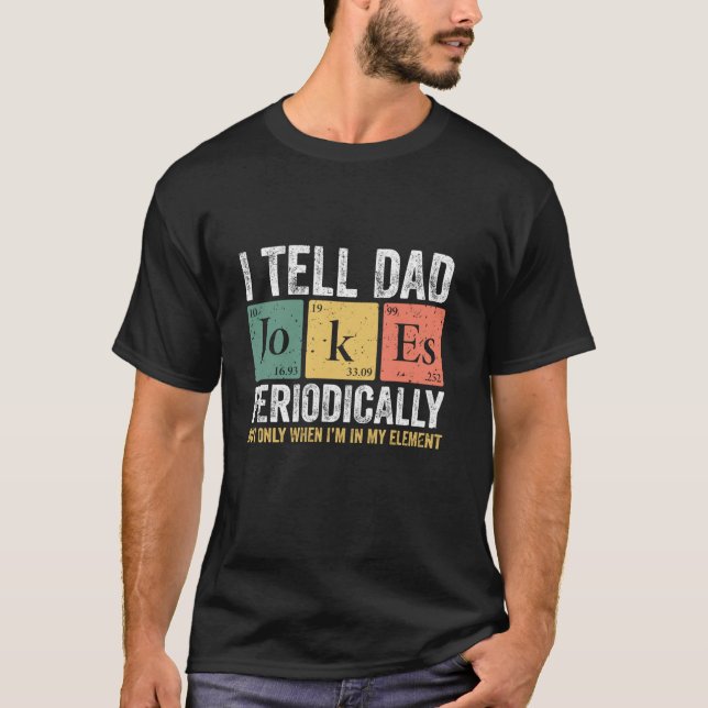 Ich sage Vater Witze regelmäßig Vater Son Daughter T-Shirt (Vorderseite)