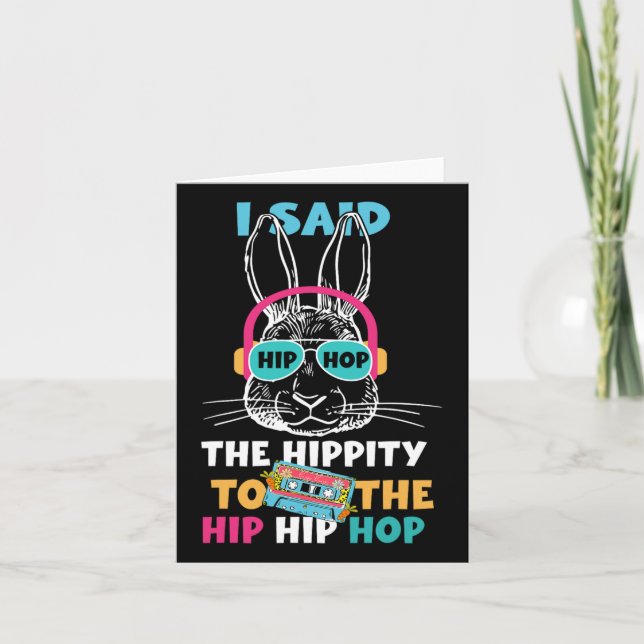 Ich sagte Angesagt den Hippity-Hip Hop Hop Bunny F Karte (Vorderseite)