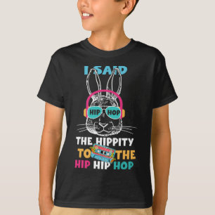 Ich sagte Angesagt den Hippity-Hip Hop Hop Bunny F T-Shirt