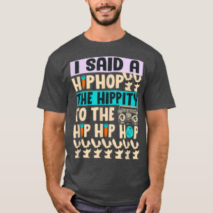 Ich sagte Angesagt den Hippity-Hip Hop Hop Bunny F T-Shirt