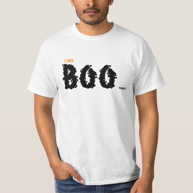 Ich sagte BOO Kurzarm für Männer oder Frauen T-Shirt (Vorderseite)