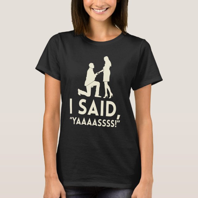 Ich sagte, die Yaaassehe für die Braut T-Shirt (Vorderseite)