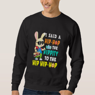 Ich sagte, ein Hip Hop der Hip Hop Hippie, der Hip Sweatshirt