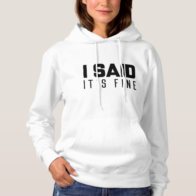 Ich sagte, es ist ein guter Hoodie (Vorderseite)