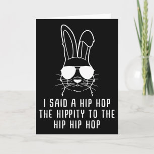 Ich sagte Hip The Hippity To Hop Hip Hop Bunny Lus Karte